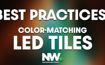 BEST PRACTICES: COLOR-MATCHING LED TILES