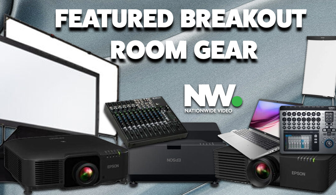 Featured Breakout Room Gear from Nationwide Video